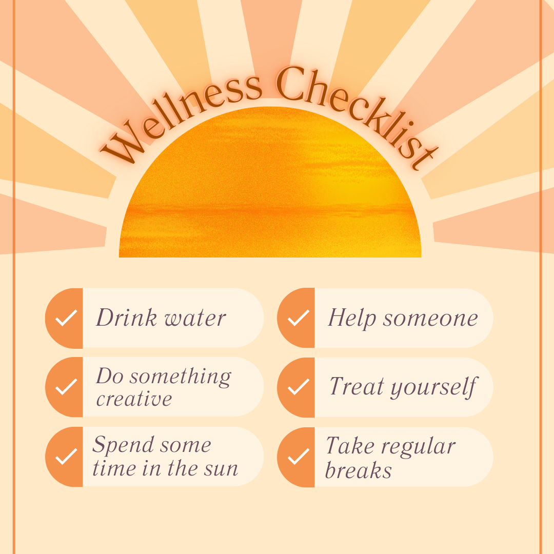 Wellness checklist: drink water, help someone, do something creative, treat yourself